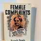 Female Complaints - Lydia Pinkham and the Business of Women's Medicine by Sarah Stage