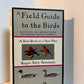 A Field Guide to the Birds by Roger Tory Peterson