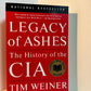 Legacy of Ashes - The History of the CIA by Time Weiner
