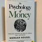The Psychology of Money by Morgan Housel
