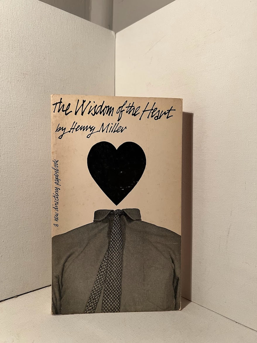 The Wisdom of the Heart by Henry Miller