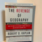 The Revenge of Geography by Robert D. Kaplan