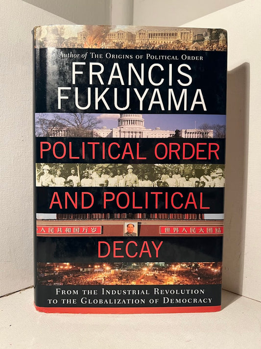 Political Order and Political Decay by Francis Fukuyama