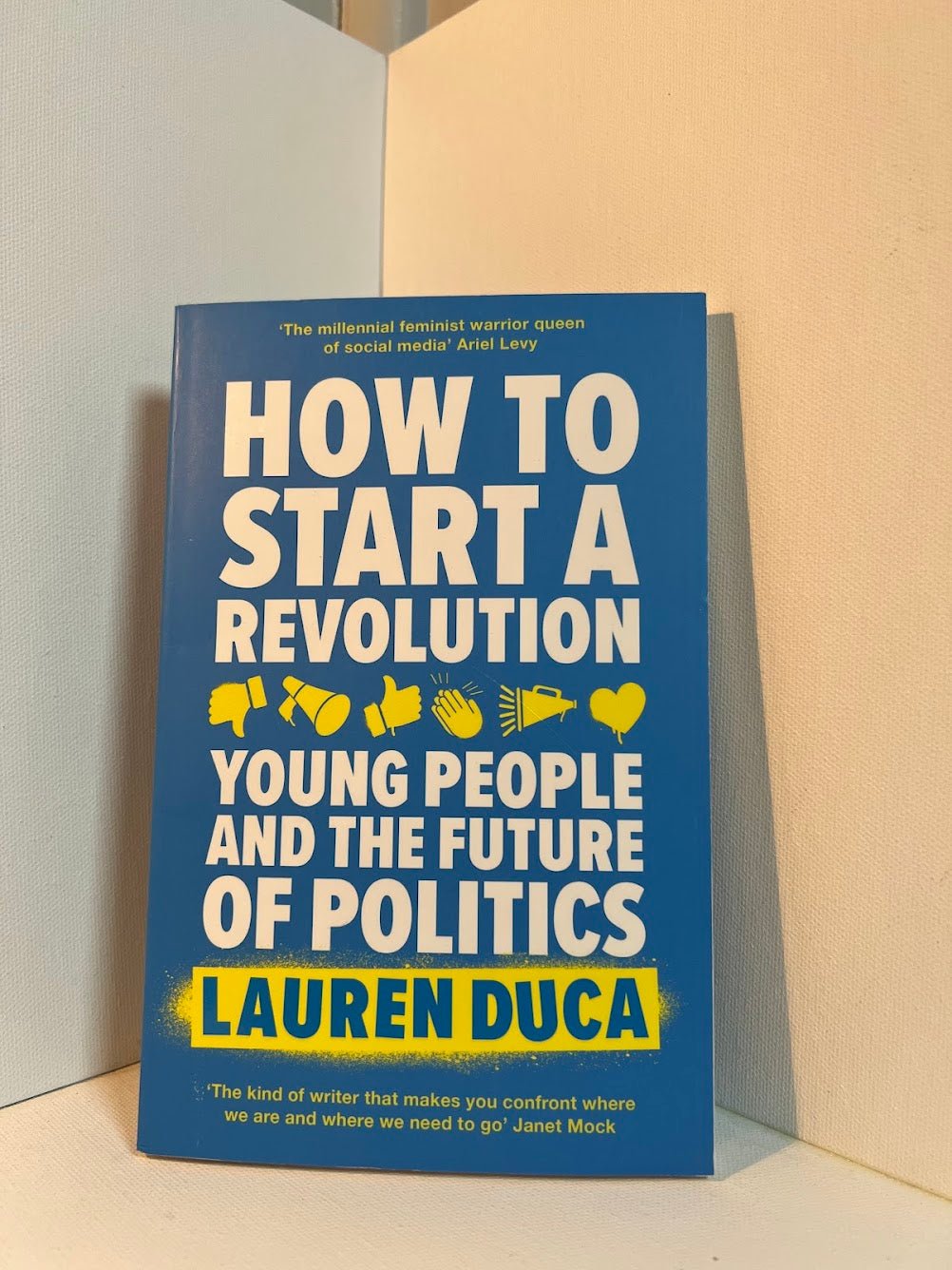 How To Start a Revolution by Lauren Duca