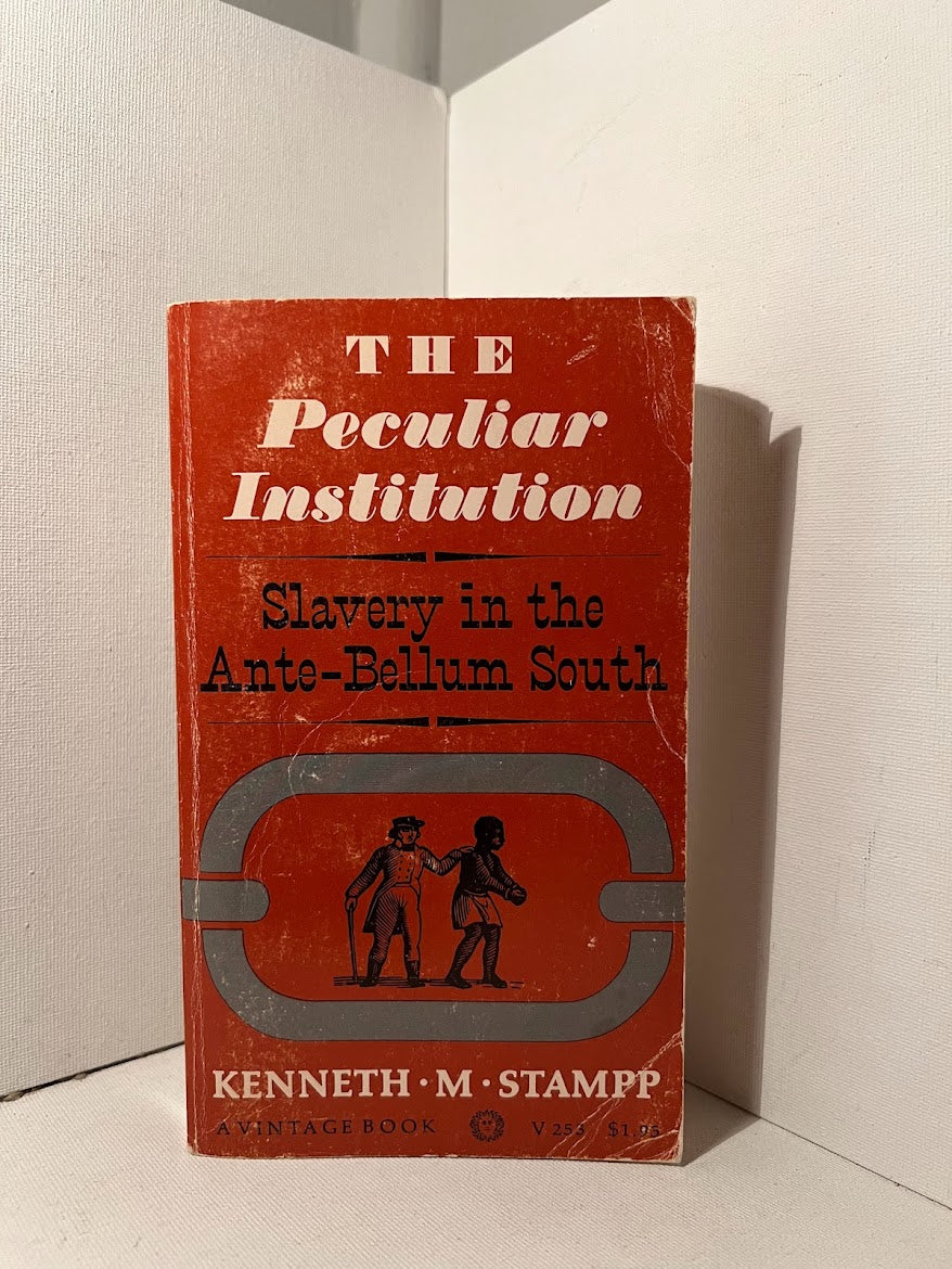 The Peculiar Institution by Kenneth M. Stampp