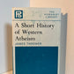 A Short History of Western Atheism by James Thrower