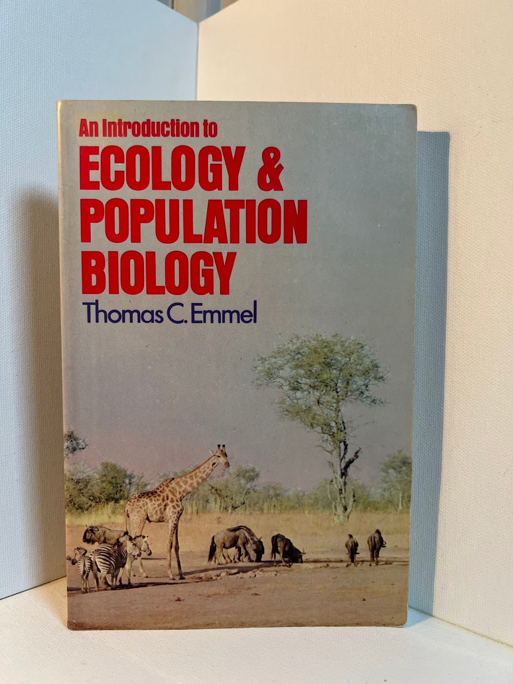 An Introduction to Ecology & Population Biology by Thomas C. Emmel