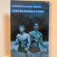 Huckleberry Finn by Mark Twain