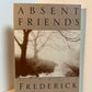 Absent Friends by Frederick Busch