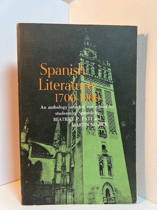 Spanish Literature 1700-19000 edited by Beatrice Patt and Martin Nozick