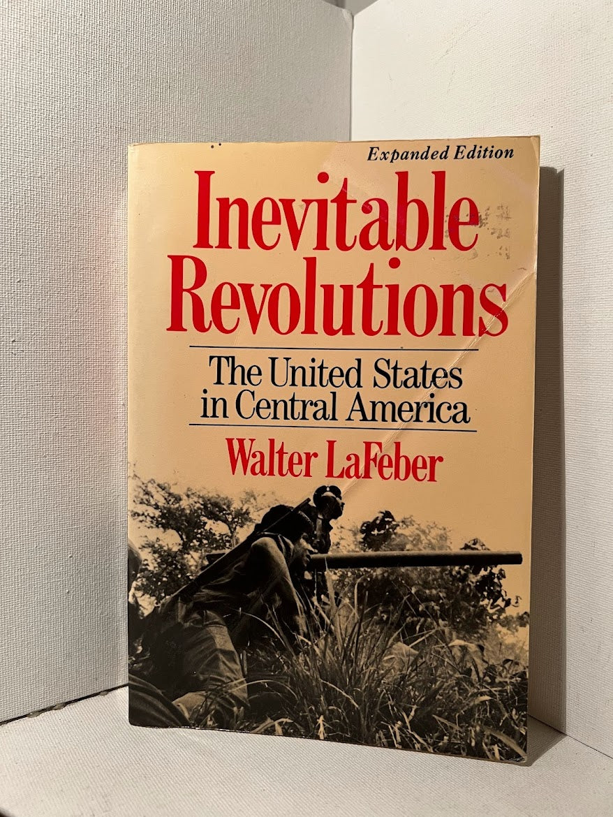 Inevitable Revolutions by Walter LaFeber