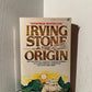 The Origin by Irving Stone