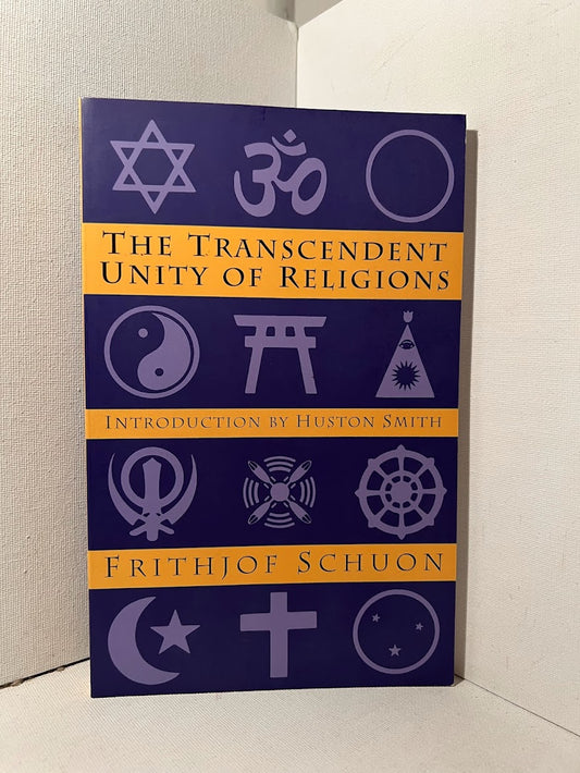 The Transcendent Unity of Religions by Frithjof Schuon