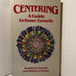 Centering A Guide to Inner Growth by Sanders G. Laurie and Melvin J. Tucker
