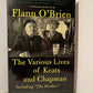 The Various Lives of Keats and Chapman by Flann O'Brien