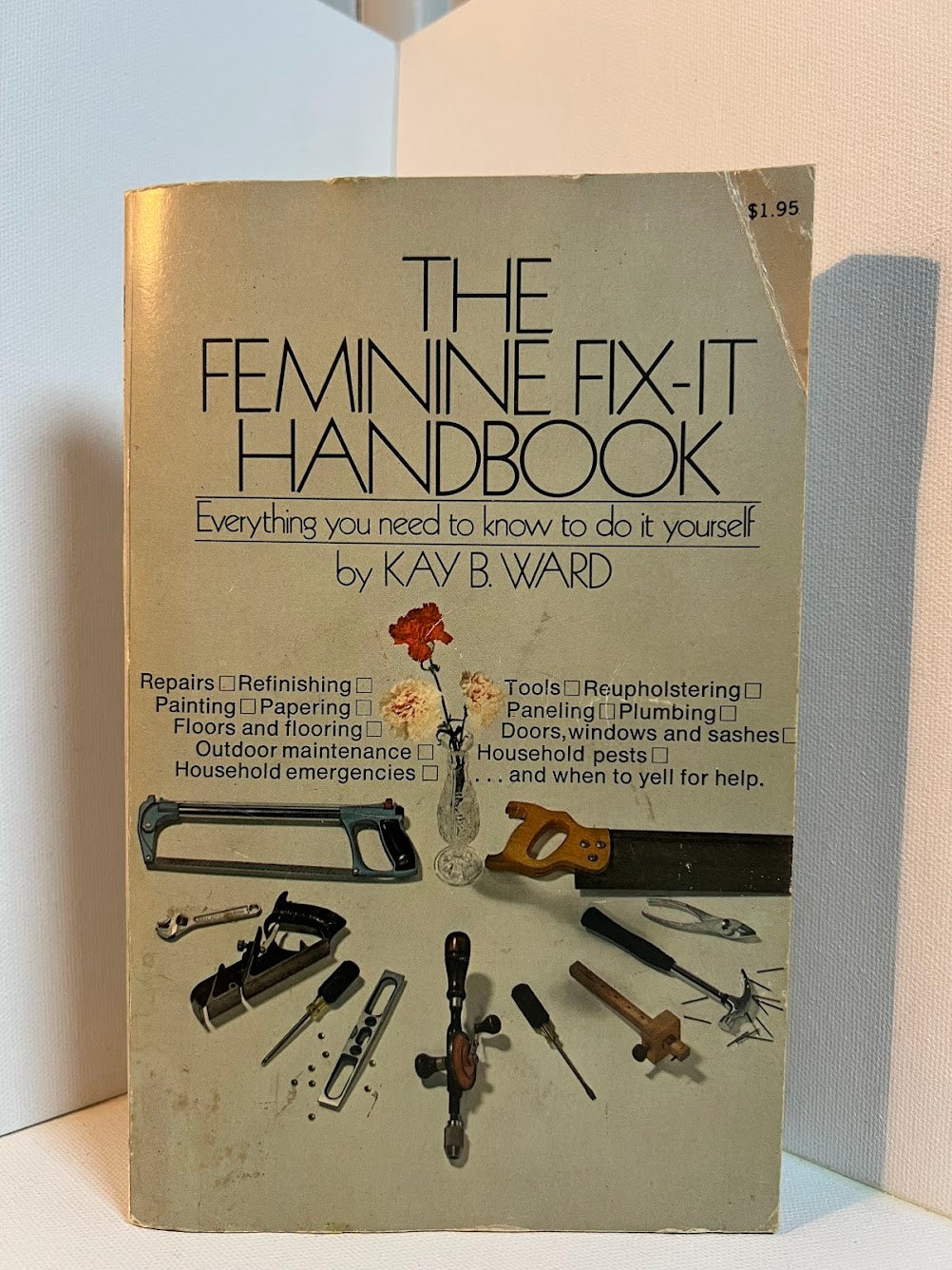 The Feminine Fix-It Handbook by Kay B. Ward