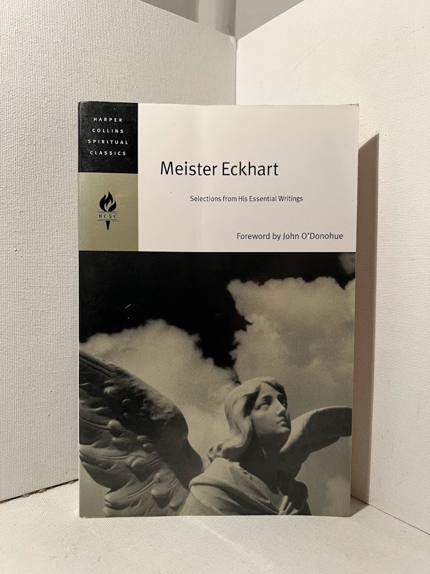 Selections from Essential Writings by Meister Eckhart
