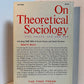 On Theoretical Sociology by Robert K. Merton