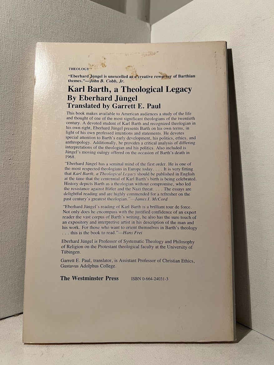 Karl Barth A Theological Legacy by Eberhard Jungel