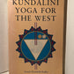 Kundalini Yoga For the West by Swami Sivananda Radha