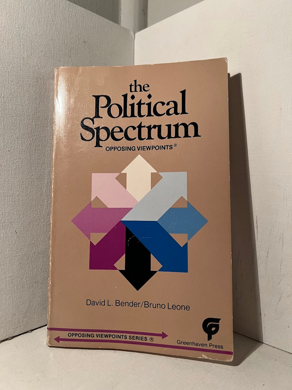 The Political Spectrum: Opposing Viewpoints by David L. Bender and Bruno Leone