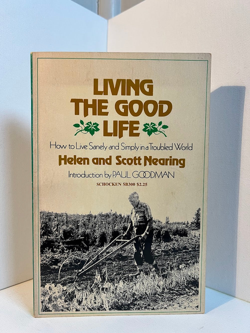 Living the Good Life by Helen and Scott Nearing