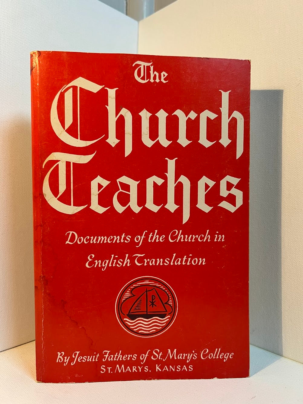 The Church Teaches by Jesuit Fathers of St. Mary's College