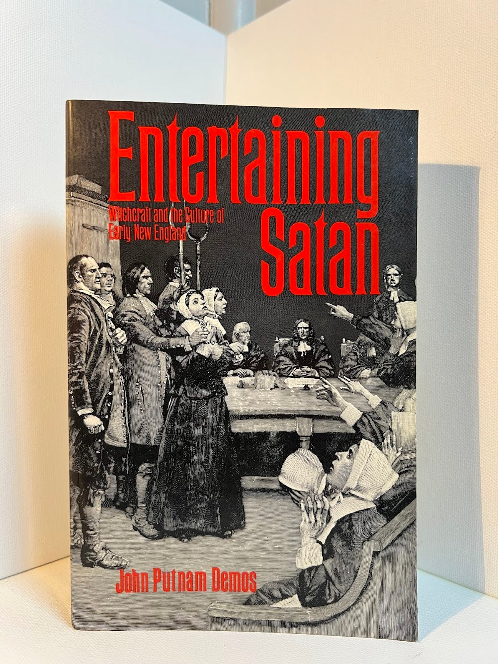 Entertaining Satan - Witchcraft and the Culture of Early New England by John Putnam Demos