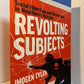 Revolting Subjects by Imogen Tyler