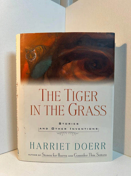 The Tigers in the Grass by Harriet Doerr