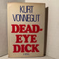 Dead-Eye Dick by Kurt Vonnegut