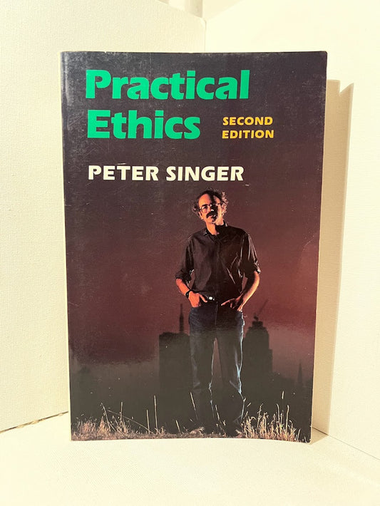 Practical Ethics by Peter Singer