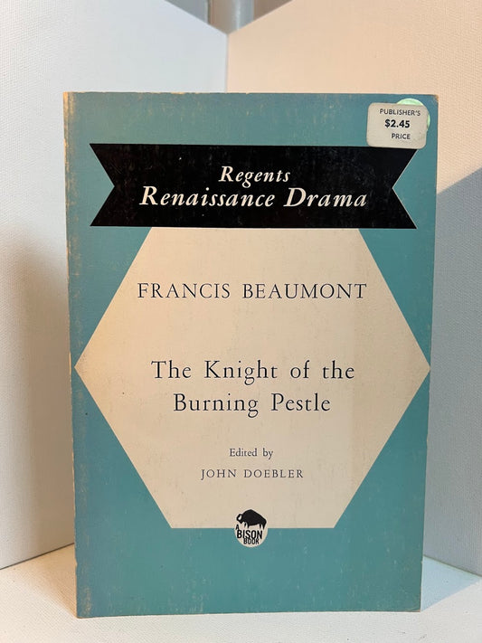 The Knight of the Burning Pestle by Francis Beaumont