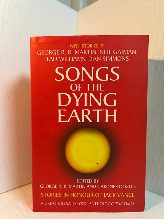 Songs of the Dying Earth edited by George R.R. Martin