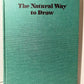 The Natural Way to Draw