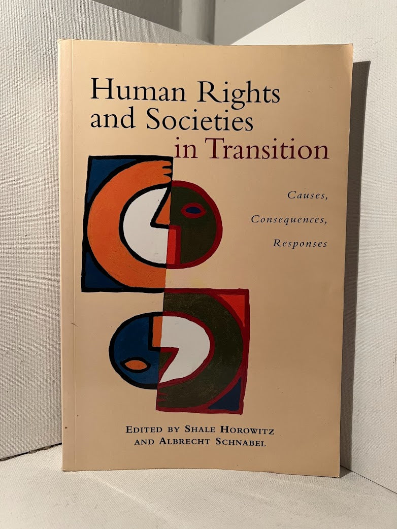 Human Rights and Societies in Transition edited by Shale Horowitz and Albrecht Schnabel