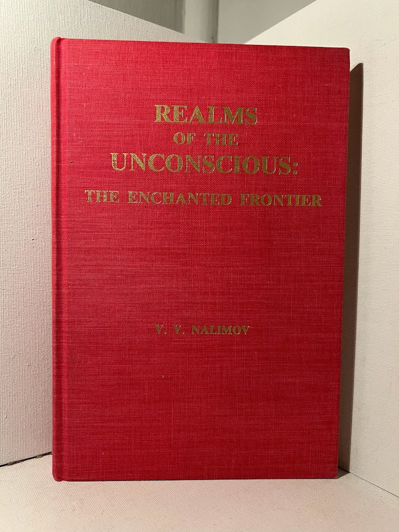 Realms of the Unconscious The Enchanted Frontier by V.V. Nalimov