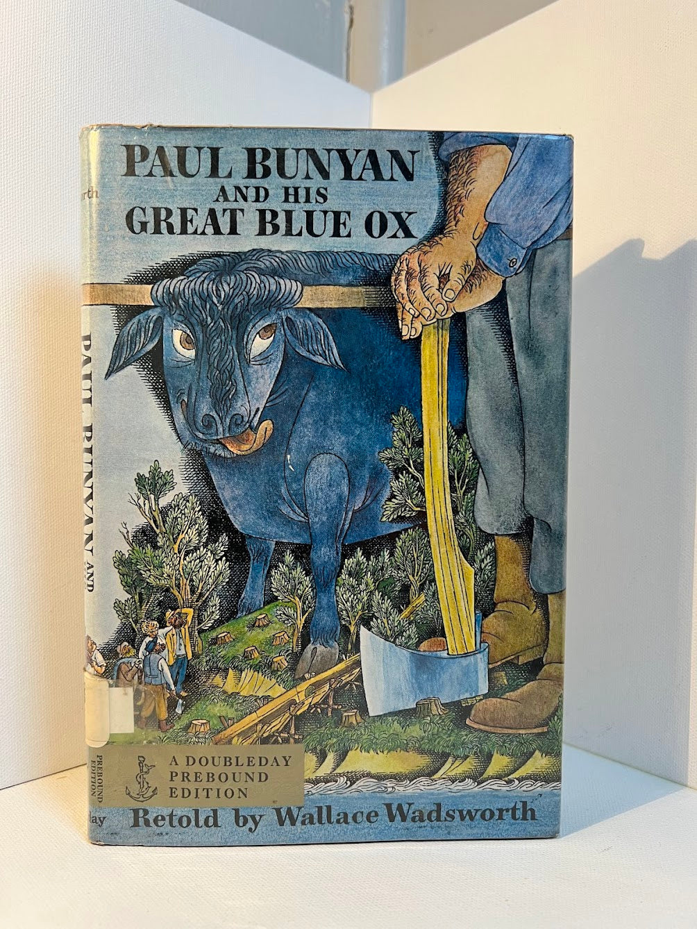 Paul Bunyan and His Great Blue Ox retold by Wallace Wadsworth