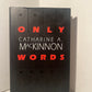 Only Words by Catharine A. MacKinnon