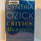Critics, Monsters, Fanatics, & Other Literary Essays by Cynthia Ozick