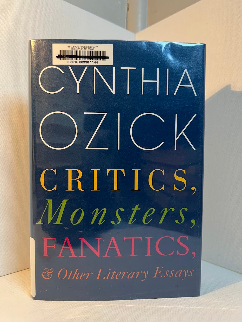 Critics, Monsters, Fanatics, & Other Literary Essays by Cynthia Ozick