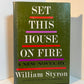 Set This House on Fire by William Styron