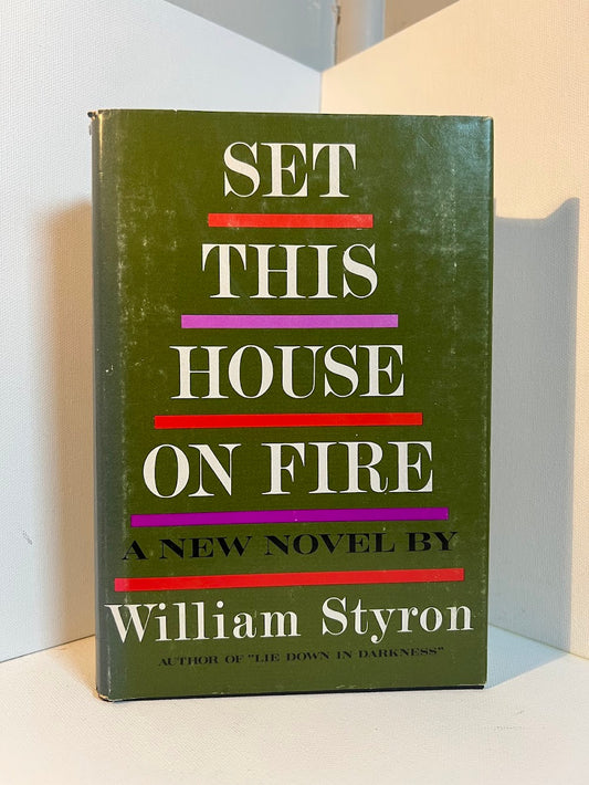 Set This House on Fire by William Styron