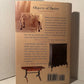 Objects of Desire: The Lives of Antiques and Those Who Pursue Them by Thatcher Freund