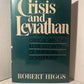 Crisis and Leviathan by Robert Higgs