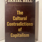 The Cultural Contradictions of Capitalism by Daniel Bell