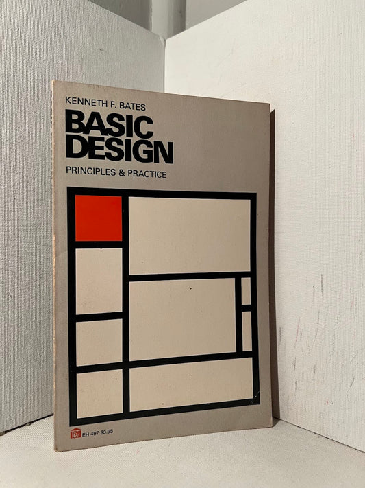 Basic Design: Principles & Practice by Kenneth F. Bates