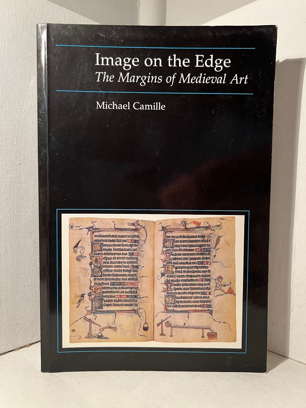 Image on the Edge: The Margins of Medieval Art by Michael Camille