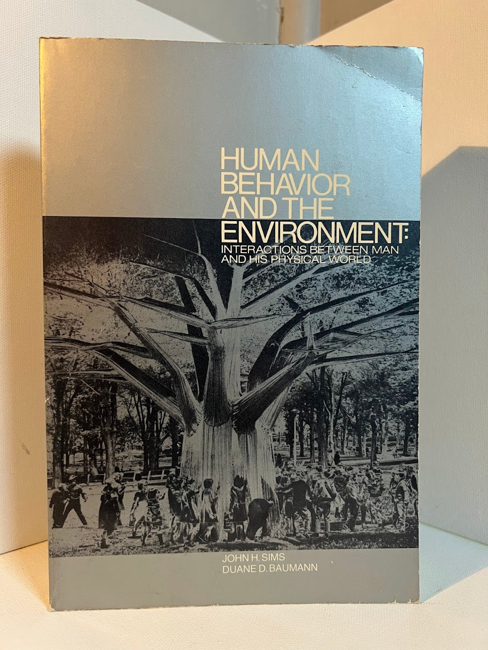 Human Behavior and the Environment by John H. Sims and Duane D. Baumann