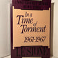 In A Time of Torment 1961-1967 by I.F. Stone